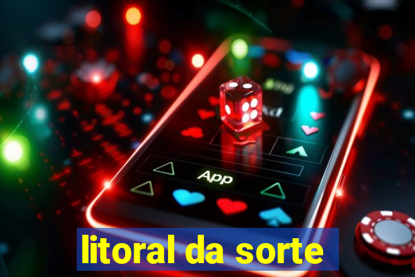 litoral da sorte